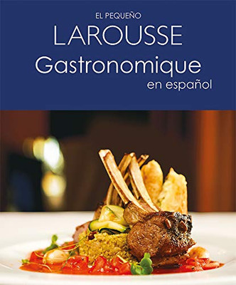 El Peque±O Larousse Gastronomique En Espa±Ol (Spanish Edition)