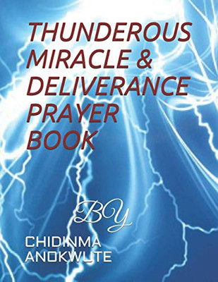 Thunderous Miracle & Deliverance Prayer Book: Self Deliverance