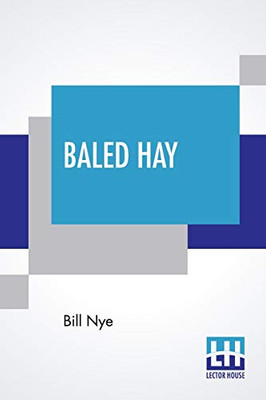 Baled Hay: A Drier Book Than Walt Whitman'S "Leaves O' Grass."