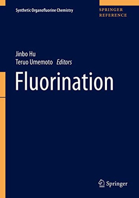 Fluorination: Fluorination (Synthetic Organofluorine Chemistry)