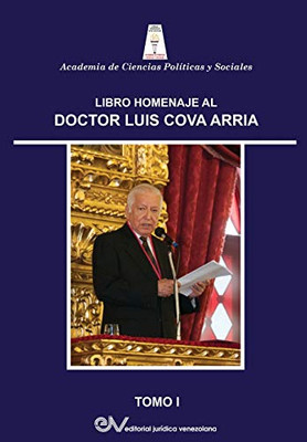 Libro Homenaje Al Dr. Luis Cova Arria, Tomo I (Spanish Edition)