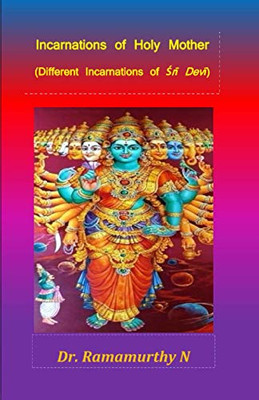 Incarnations Of Holy Mother: Different Incarnations Of Sri Devi