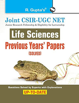 Joint Csirugc Net: Life Sciences Previous Years' Papers (Solved)