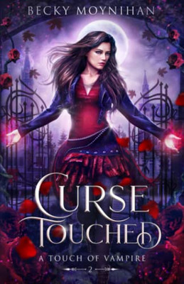 Curse Touched: A Paranormal Vampire Romance (A Touch Of Vampire)