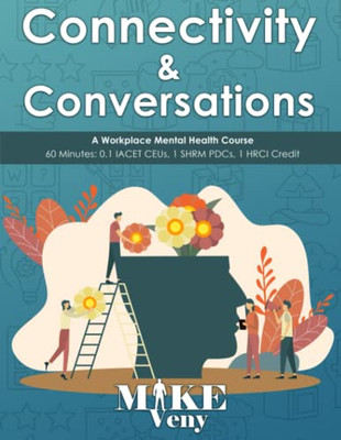 Connectivity And Conversations: A Workplace Mental Health Course