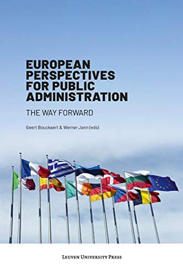 European Perspectives For Public Administration: The Way Forward