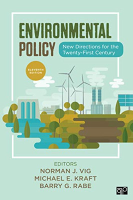 Environmental Policy: New Directions For The Twenty-First Century