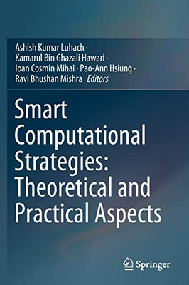 Smart Computational Strategies: Theoretical And Practical Aspects