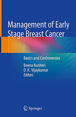 Management Of Early Stage Breast Cancer: Basics And Controversies
