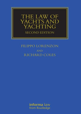 The Law Of Yachts & Yachting (Maritime And Transport Law Library)