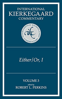 Either/Or, Part I (International Kierkegaard Commentary, Volume 3)
