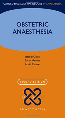 Obstetric Anaesthesia (Oxford Specialist Handbooks In Anaesthesia)