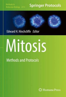 Mitosis: Methods And Protocols (Methods In Molecular Biology, 2415)