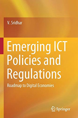 Emerging Ict Policies And Regulations: Roadmap To Digital Economies
