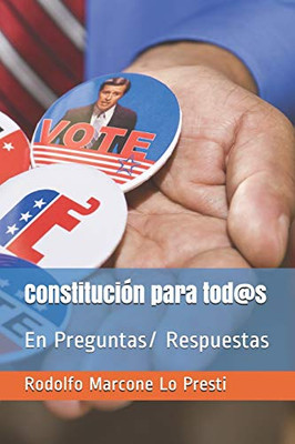 Constitución Para Tod@S: En Preguntas/ Respuestas (Spanish Edition)