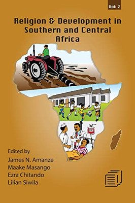 Religion And Development In Southern And Central Africa: Vol. 2 (2)