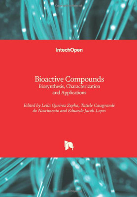 Bioactive Compounds: Biosynthesis, Characterization And Applications