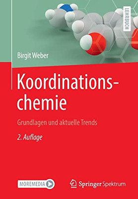 Koordinationschemie: Grundlagen Und Aktuelle Trends (German Edition)