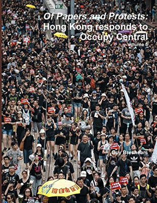 Of Papers And Protests: Hong Kong Responds To Occupy Central Volume 5