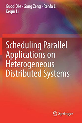 Scheduling Parallel Applications On Heterogeneous Distributed Systems