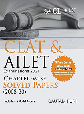 Clat & Ailet 2021 Chapter Wise Solved Papers 2008-2020 By Gautam Puri