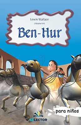 Ben-Hur (Clasicos Para Ninos/ Classics For Children) (Spanish Edition)