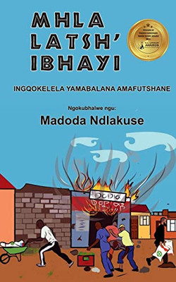 Mhla Latsh' Ibhayi: Ingqokelela Yamabalana Amafutshane (Xhosa Edition)