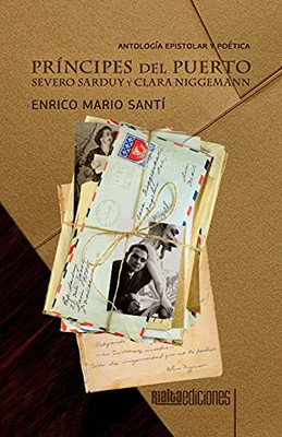 Pr?ncipes Del Puerto: Severo Sarduy Y Clara Niggemann (Spanish Edition)