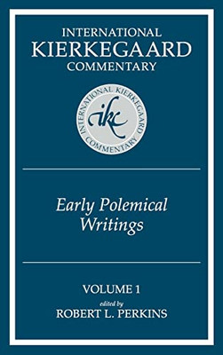 International Kierkegaard Commentary Volume 1: Early Polemical Writings