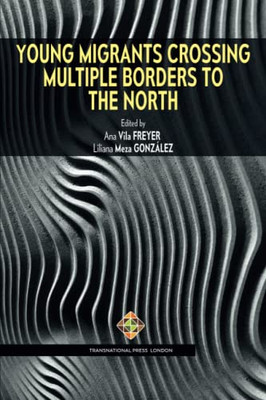 Young Migrants Crossing Multiple Borders To The North (Migration Series)