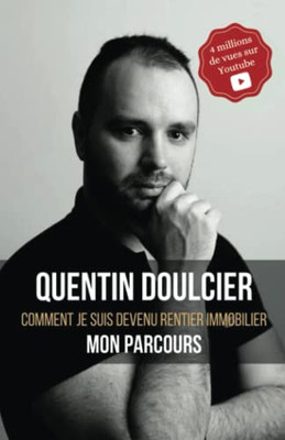 Comment Je Suis Devenu Rentier Immobilier: Mon Parcours (French Edition)