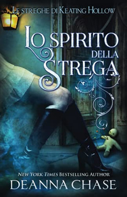 Lo Spirito Della Strega (Le Streghe Di Keating Hollow) (Italian Edition)