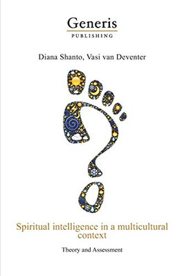 Spiritual Intelligence In A Multicultural Context:: Theory And Assessment