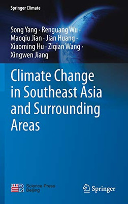 Climate Change In Southeast Asia And Surrounding Areas (Springer Climate)