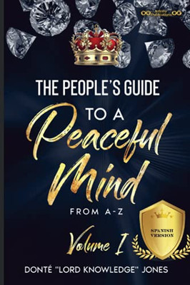 The People'S Guide To A Peaceful Mind...Spanish Version (Spanish Edition)