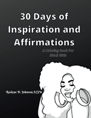 30 Days Of Inspirations And Affirmations: A Coloring Book For Black Girls