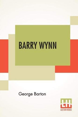 Barry Wynn: Or The Adventures Of A Page Boy In The United States Congress