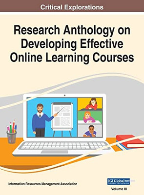 Research Anthology On Developing Effective Online Learning Courses, Vol 3