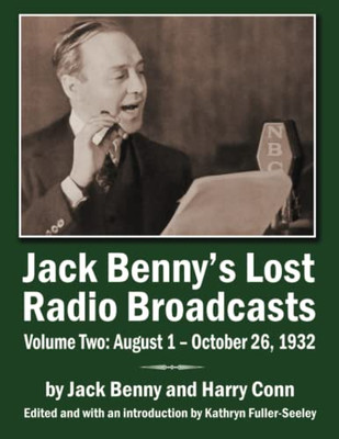 Jack Bennyæs Lost Radio Broadcasts Volume Two: August 1 Û October 26, 1932
