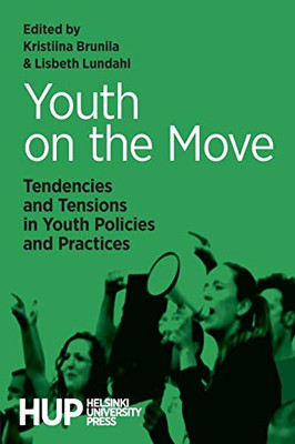 Youth On The Move: Tendencies And Tensions In Youth Policies And Practices