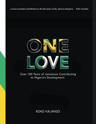 One Love: Over 100 Years Of Jamaicans Contributing To Nigeria'S Development