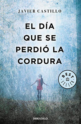 El Día Que Se Perdió La Cordura / The Day Sanity Was Lost (Spanish Edition)