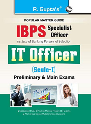 Ibps (Specialist Officer) It Officer (Scale I) Preliminary & Main Exam Guide