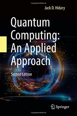 Quantum Computing: An Applied Approach - Hardcover