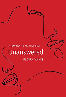Unanswered: A Journey To My True Self - Hardcover