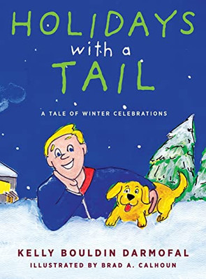 Holidays With A Tail: A Tale Of Winter Celebrations - Hardcover