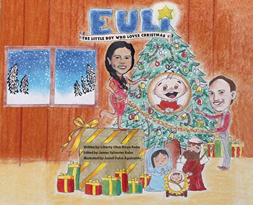 Euli: The Little Boy Who Loves Christmas - Based On A True Story - Hardcover