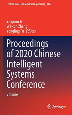 Proceedings Of 2020 Chinese Intelligent Systems Conference: Volume Ii (Lecture Notes In Electrical Engineering, 706) - Hardcover