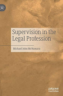 Supervision In The Legal Profession - Hardcover