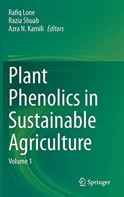 Plant Phenolics In Sustainable Agriculture: Volume 1 - Hardcover